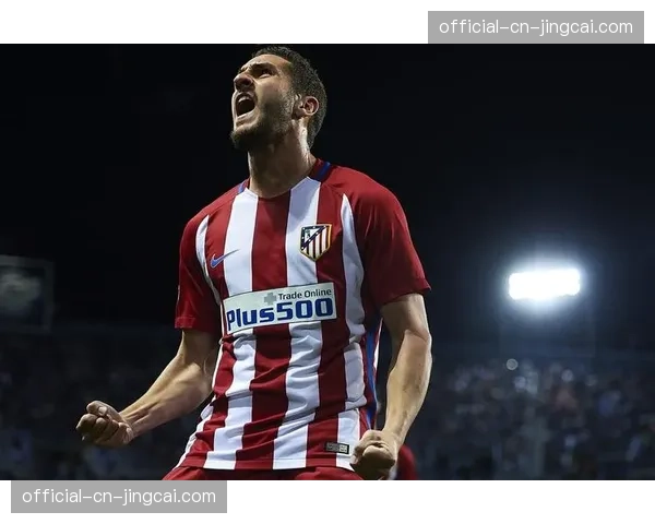 官方：马德里竞技与队长科克续约一年，新合同至2027年夏天